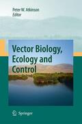 Atkinson |  Vector Biology, Ecology and Control | Buch |  Sack Fachmedien