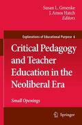 Hatch / Groenke |  Critical Pedagogy and Teacher Education in the Neoliberal Era | Buch |  Sack Fachmedien