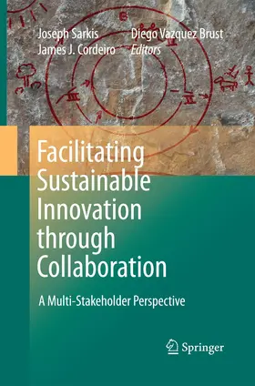 Sarkis / Vazquez Brust / Cordeiro |  Facilitating Sustainable Innovation through Collaboration | Buch |  Sack Fachmedien