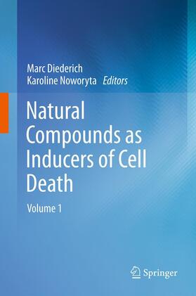 Noworyta / Diederich | Natural compounds as inducers of cell death | Buch | 978-94-007-9206-7 | sack.de