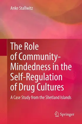 Stallwitz |  The Role of Community-Mindedness in the Self-Regulation of Drug Cultures | Buch |  Sack Fachmedien