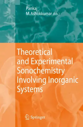 Ashokkumar / Pankaj |  Theoretical and Experimental Sonochemistry Involving Inorganic Systems | Buch |  Sack Fachmedien