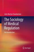 Chamberlain |  The Sociology of Medical Regulation | Buch |  Sack Fachmedien