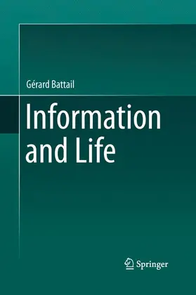 Battail |  Information and Life | Buch |  Sack Fachmedien
