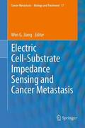 Jiang |  Electric Cell-Substrate Impedance Sensing  and Cancer Metastasis | Buch |  Sack Fachmedien