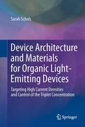 Schols |  Device Architecture and Materials for Organic Light-Emitting Devices | Buch |  Sack Fachmedien