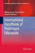 Robinson / Jeynes |  International Handbook of Protestant Education | Buch |  Sack Fachmedien
