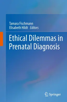 Fischmann / Hildt |  Ethical Dilemmas in Prenatal Diagnosis | Buch |  Sack Fachmedien