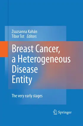 Kahán / Tot |  Breast Cancer, a Heterogeneous Disease Entity | Buch |  Sack Fachmedien