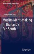 Joll |  Muslim Merit-making in Thailand's Far-South | Buch |  Sack Fachmedien