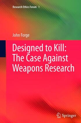 Forge | Designed to Kill: The Case Against Weapons Research | Buch | 978-94-007-9524-2 | sack.de