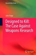 Forge |  Designed to Kill: The Case Against Weapons Research | Buch |  Sack Fachmedien