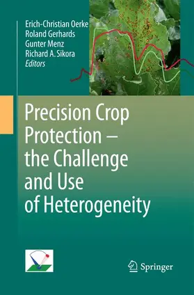 Oerke / Sikora / Gerhards | Precision Crop Protection - the Challenge and Use of Heterogeneity | Buch | 978-94-007-9534-1 | sack.de