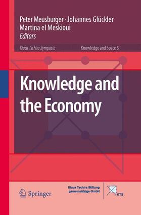 Meusburger / Meskioui / Glückler |  Knowledge and the Economy | Buch |  Sack Fachmedien