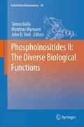 Balla / York / Wymann |  Phosphoinositides II: The Diverse Biological Functions | Buch |  Sack Fachmedien