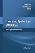 Seibt / Poli |  Theory and Applications of Ontology: Philosophical Perspectives | Buch |  Sack Fachmedien