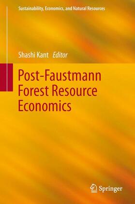Kant | Post-Faustmann Forest Resource Economics | Buch | 978-94-007-9567-9 | sack.de