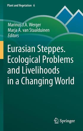 van Staalduinen / Werger | Eurasian Steppes. Ecological Problems and Livelihoods in a Changing World | Buch | 978-94-007-9579-2 | sack.de