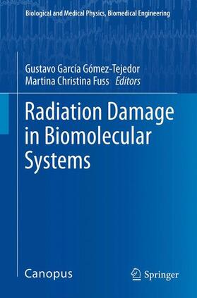 Fuss / García Gómez-Tejedor | Radiation Damage in Biomolecular Systems | Buch | 978-94-007-9582-2 | sack.de