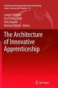 Deitmer / Zelloth / Hauschildt |  The Architecture of Innovative Apprenticeship | Buch |  Sack Fachmedien