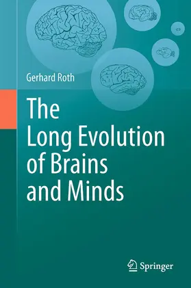 Roth |  The Long Evolution of Brains and Minds | Buch |  Sack Fachmedien