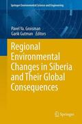 Gutman / Groisman |  Regional Environmental Changes in Siberia and Their Global Consequences | Buch |  Sack Fachmedien