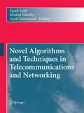 Sobh / Mahmood / Elleithy |  Novel Algorithms and Techniques in Telecommunications and Networking | Buch |  Sack Fachmedien