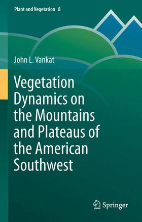 Vankat | Vegetation Dynamics on the Mountains and Plateaus of the American Southwest | Buch | 978-94-007-9704-8 | sack.de