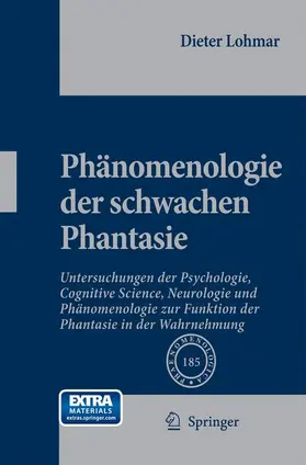 Lohmar |  Phänomenologie der schwachen Phantasie | Buch |  Sack Fachmedien