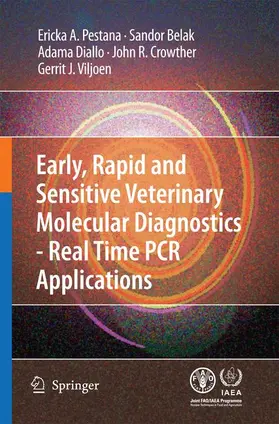 Pestana / Belak / Viljoen |  Early, rapid and sensitive veterinary molecular diagnostics - real time PCR applications | Buch |  Sack Fachmedien