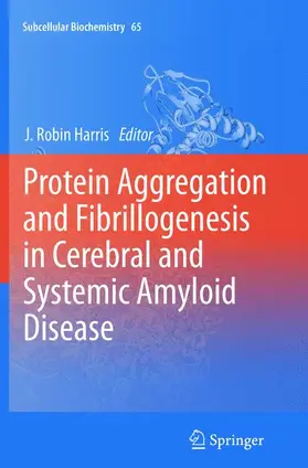 Harris |  Protein Aggregation and Fibrillogenesis in Cerebral and Systemic Amyloid Disease | Buch |  Sack Fachmedien