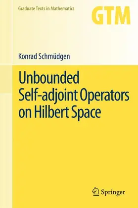 Schmüdgen |  Unbounded Self-adjoint Operators on Hilbert Space | Buch |  Sack Fachmedien