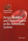 Ferreira / Hamdi |  Design, Modeling and Characterization of Bio-Nanorobotic Systems | Buch |  Sack Fachmedien
