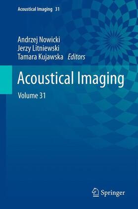 Nowicki / Kujawska / Litniewski | Acoustical Imaging | Buch | 978-94-007-9799-4 | sack.de