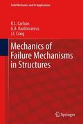 Carlson / Craig / Kardomateas |  Mechanics of Failure Mechanisms in Structures | Buch |  Sack Fachmedien