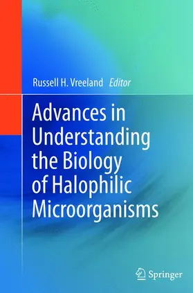 Vreeland |  Advances in Understanding the Biology of Halophilic Microorganisms | Buch |  Sack Fachmedien