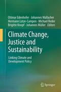 Edenhofer / Wallacher / Müller |  Climate Change, Justice and Sustainability | Buch |  Sack Fachmedien
