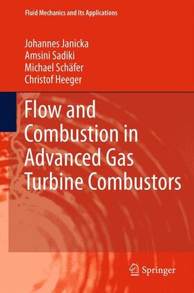 Janicka / Heeger / SADIKI | Flow and Combustion in Advanced Gas Turbine Combustors | Buch | 978-94-007-9916-5 | sack.de