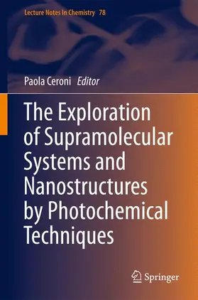 Ceroni | The Exploration of  Supramolecular Systems and Nanostructures by Photochemical Techniques | Buch | 978-94-007-9926-4 | sack.de