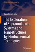 Ceroni |  The Exploration of  Supramolecular Systems and Nanostructures by Photochemical Techniques | Buch |  Sack Fachmedien