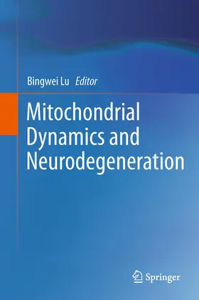 Lu | Mitochondrial Dynamics and Neurodegeneration | Buch | 978-94-007-9947-9 | www.sack.de