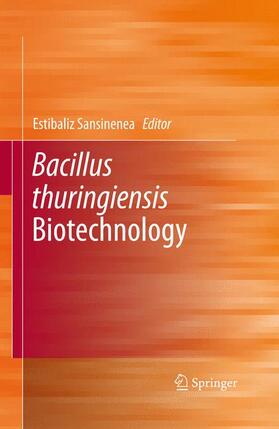 Sansinenea | Bacillus thuringiensis Biotechnology | Buch | 978-94-007-9950-9 | sack.de