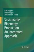 Ruppert / Ibendorf / Kappas |  Sustainable Bioenergy Production - An Integrated Approach | Buch |  Sack Fachmedien
