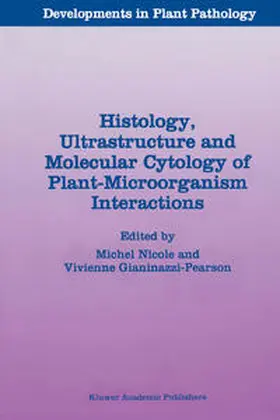 Nicole / Gianinazzi-Pearson |  Histology, Ultrastructure and Molecular Cytology of Plant-Microorganism Interactions | eBook | Sack Fachmedien