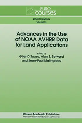 D'Souza / Belward / Malingreau |  Advances in the Use of NOAA AVHRR Data for Land Applications | eBook | Sack Fachmedien