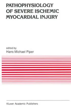 Piper | Pathophysiology of Severe Ischemic Myocardial Injury | E-Book | www.sack.de