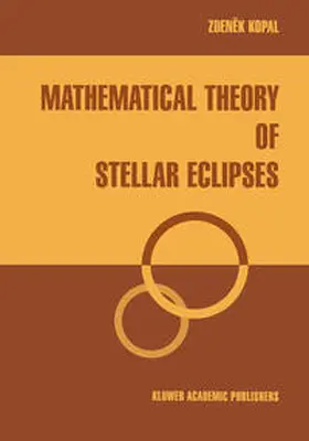 Kopal |  Mathematical Theory of Stellar Eclipses | eBook | Sack Fachmedien