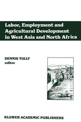 Tully | Labor, Employment and Agricultural Development in West Asia and North Africa | E-Book | www.sack.de