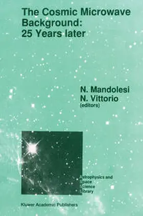 Mandolesi / Vittorio |  The Cosmic Microwave Background: 25 Years Later | eBook | Sack Fachmedien
