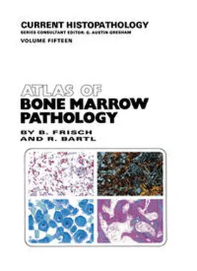 Frisch / Bartl |  Atlas of Bone Marrow Pathology | eBook | Sack Fachmedien